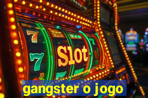 gangster o jogo